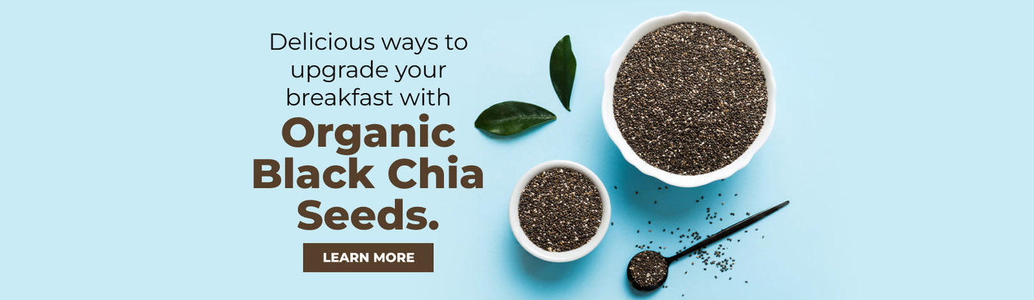 Everyday ways to add Organic Black Chia Seeds to your breakfast (beyond chia pudding)