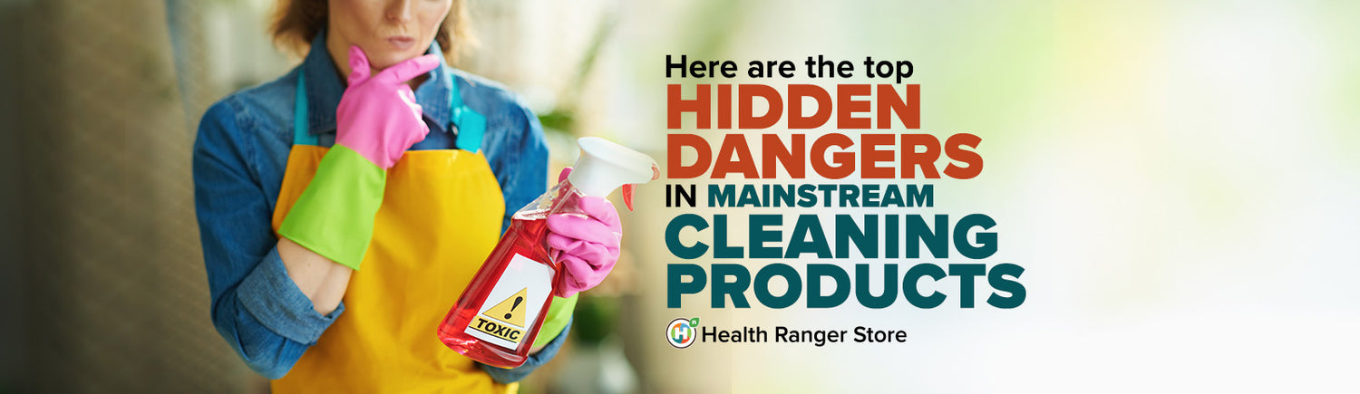 Here are the top hidden dangers in mainstream cleaning products