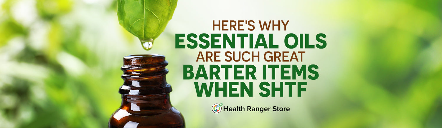 Why essential oils are such good barter items when SHTF