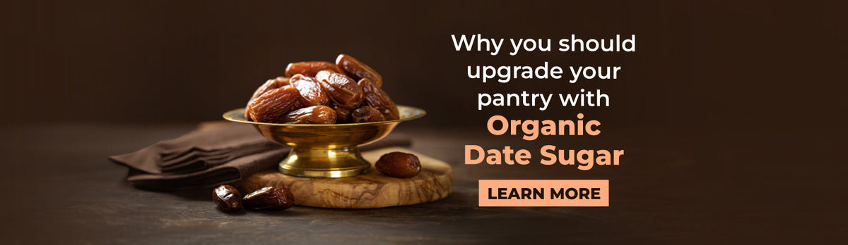 Pantry powerhouse: Why Organic Date Sugar belongs in every kitchen