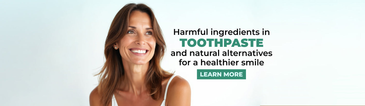 What’s hiding in your toothpaste? Harmful ingredients and natural alternatives for a healthier smile