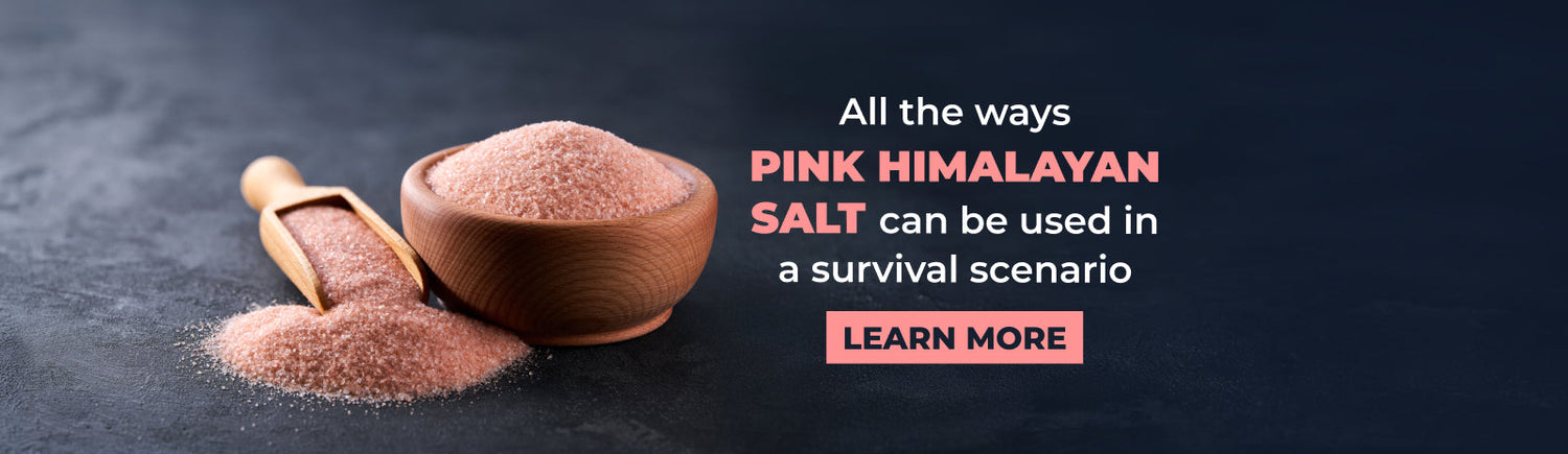 All the Ways Pink Himalayan Salt Can Be Used in a Survival Scenario*